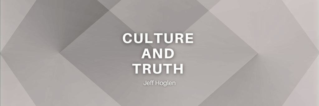 CULTURE AND TRUTH