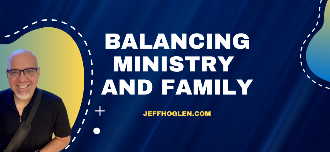 Finding the Sweet Spot: Balancing Ministry and Family