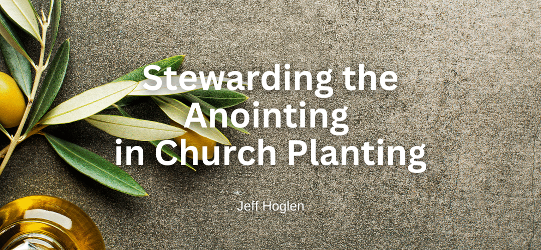 the 5 fold anointing for church planting